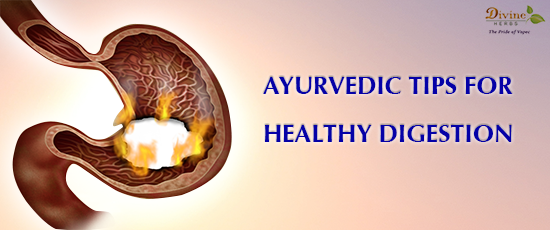 Ayurvedic Tips For Healthy Digestion